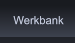 Werkbank Werkbank