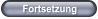 Fortsetzung